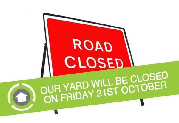 Temporary Yard Closure on 21st October